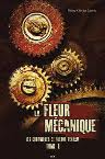 Les chroniques de Victor Pelham - La fleur m�canique